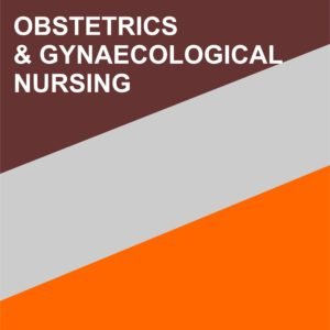 OBSTETRICS AND GYNAECOLOGY NOTES FOR MSC FIRST YEAR NURSING