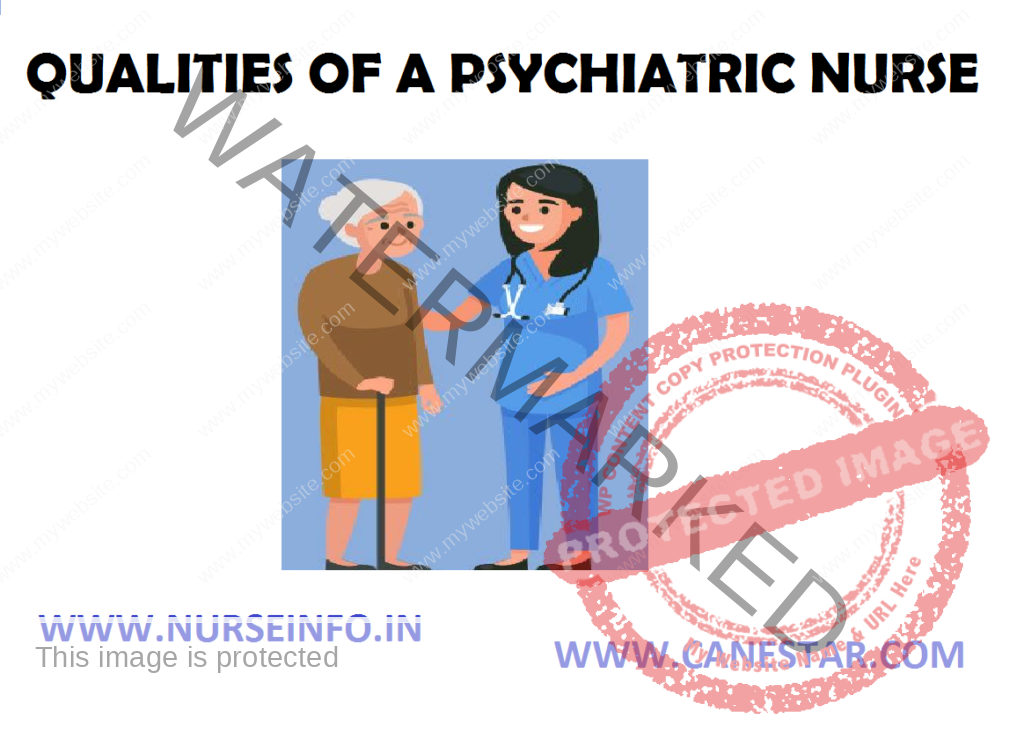 QUALITIES OF A PSYCHIATRIC NURSE