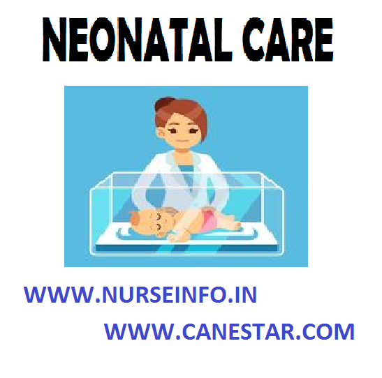 NEONATAL CARE – Objectives of Early Neonatal Care, Immediate Care and Neonatal Examination (CHILD HEALTH NURSING) 