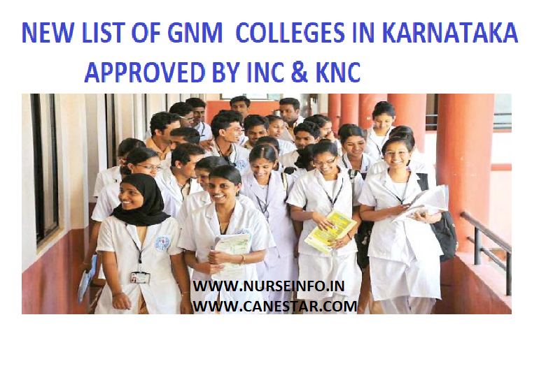 NEW LIST OF GNM (GENERAL NURSING & MIDWIFERY) COLLEGES IN KARNATAKA APPROVED BY INC, KNC AND KSDNEB