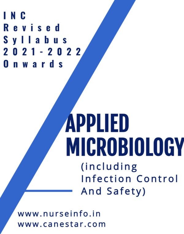 Applied Microbiology for Nurses (including Infection Control & Safety) New INC Syllabus