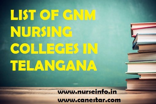 LIST OF GNM NURSING COLLEGES IN TELANGANA APPROVED BY INC & TSMNC