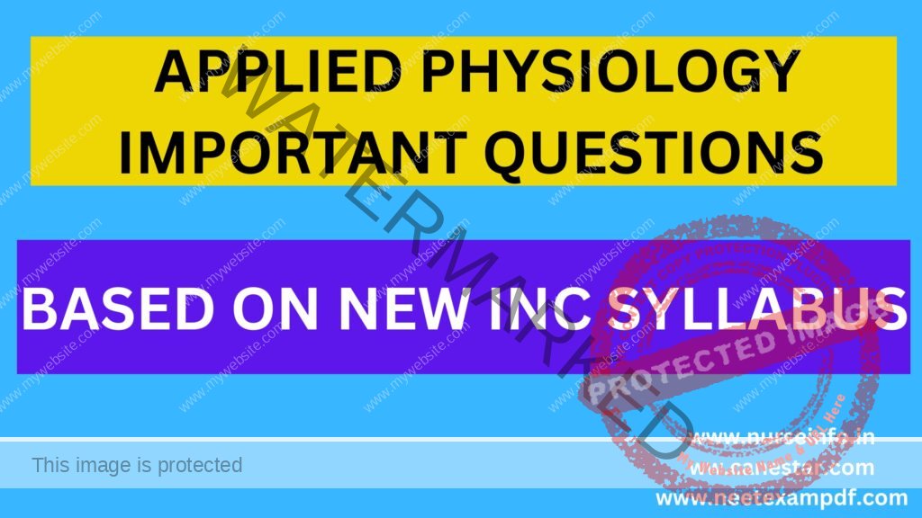 APPLIED PHYSIOLOGY IMPORANT QUESTIONS 2023 BASED ON NEW INC SYLLABUS FOR BSC NURSING STUDENTS 