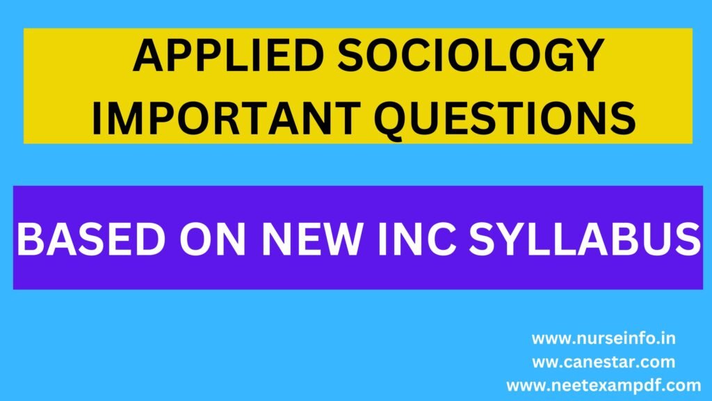 APPLIED SOCIOLOGY IMPORANT QUESTIONS 2023 BASED ON NEW INC SYLLABUS FOR BSC NURSING 