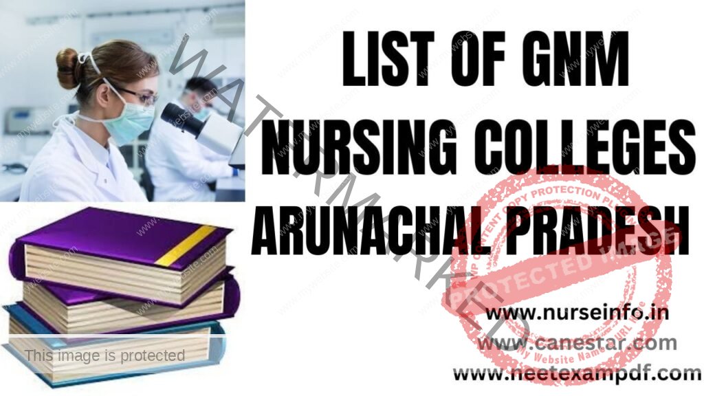 LIST OF GNM NURSING COLLEGES IN ARUNACHAL PRADESH APPROVED BY INC & APNC